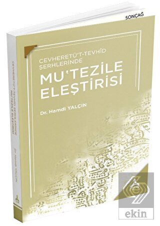 Cevheretü't-Tevhid Şerhlerinde Mu'tezile Eleştiris