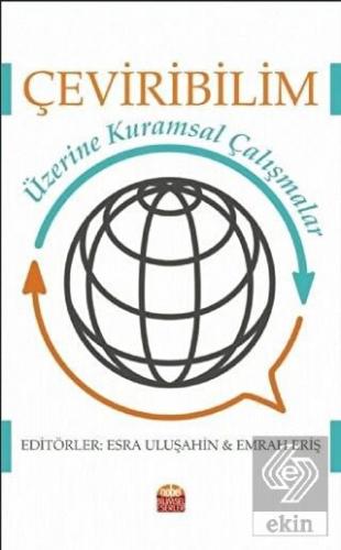 Çeviribilim Üzerine Kuramsal Çalışmalar