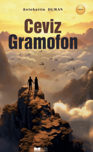 Ceviz Gramofon Selehattin Duman Siyer Yayınları Satın Al - ekinkitap.c