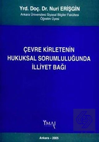 Çevre Kirletenin Hukuksal Sorumluluğunda İlliyet B