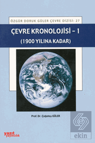 Çevre Kronolojisi - 1 (1900 Yılına Kadar)