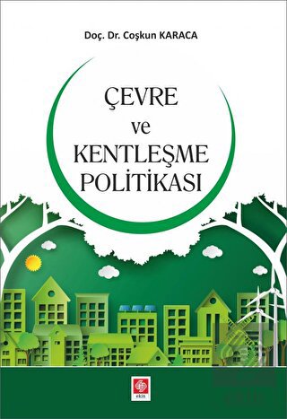 Çevre ve Kentleşme Politikası Coşkun Karaca