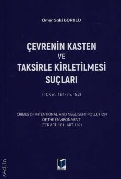 Çevrenin Kasten ve Taksirle Kirletilmesi Suçları