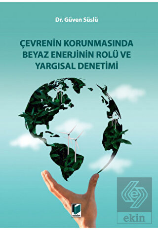 Çevrenin Korunmasında Beyaz Enerjinin Rolü ve Yarg