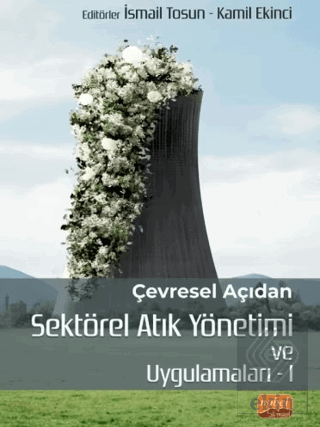 Çevresel Açıdan Sektörel Atık Yönetimi ve Uygulamaları - 1 Kolektif No