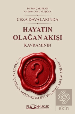 Ceza Davalarında Hayatın Olağan Akışı Kavramı