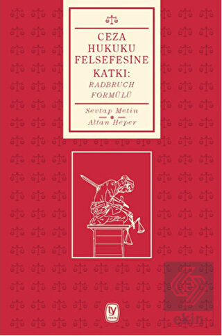 Ceza Hukuku Felsesine Katkı : Radbruch Formülü