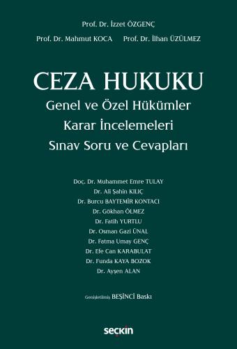 Ceza Hukuku Genel ve Özel Hükümler Karar İncelemeleri