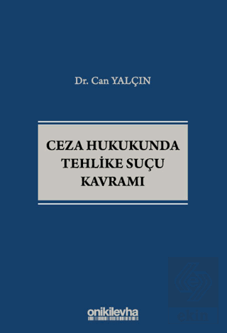 Ceza Hukukunda Tehlike Suçu Kavramı