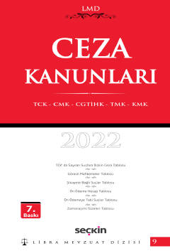 Ceza Kanunları (TCK – CMK – CGTİHK – TMK – KMK) / LMD–9 2022