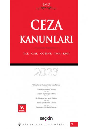 Ceza Kanunları (TCK – CMK – CGTİHK – TMK – KMK) / LMD–9 2023