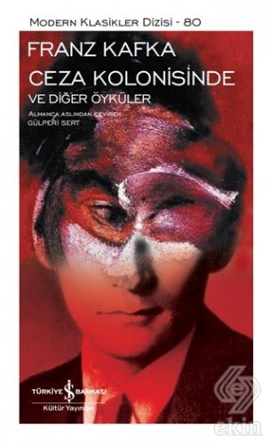 Ceza Kolonisinde ve Diğer Öyküler (Ciltli)