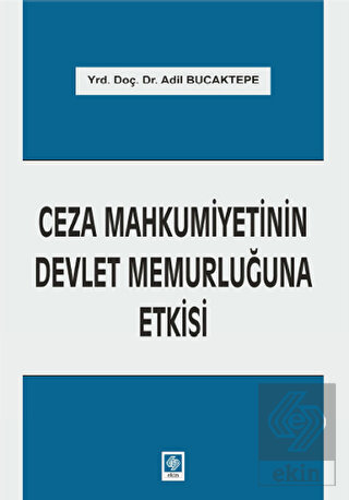 Ceza Mahkumiyetinin Devlet Memurluğuna Etkisi