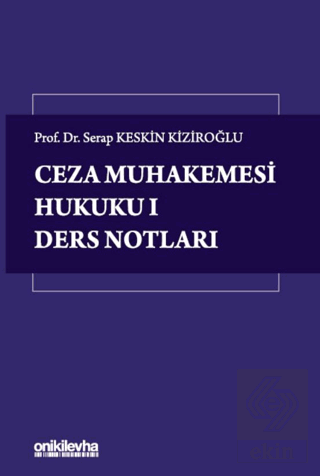 Ceza Muhakemesi Hukuku 1 - Ders Notları