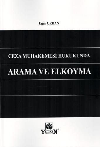Ceza Muhakemesi Hukukunda Arama ve Elkoyma