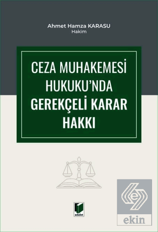 Ceza Muhakemesi Hukukunda Gerekçeli Karar Hakkı