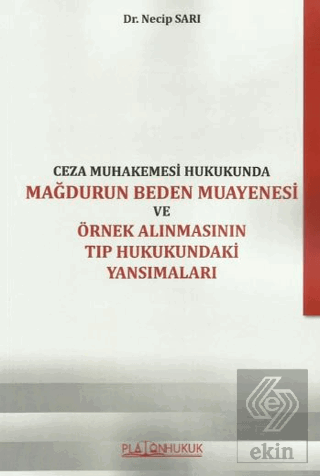 Ceza Muhakemesi Hukukunda Mağdurun Beden Muayenesi Ve Örnek Alınmasını