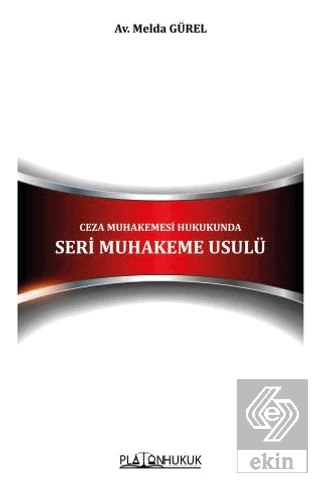 Ceza Muhakemesi Hukukunda Seri Muhakeme Usulü