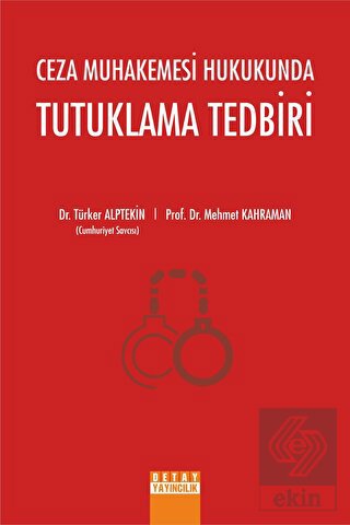 Ceza Muhakemesi Hukukunda Tutuklama Tedbiri