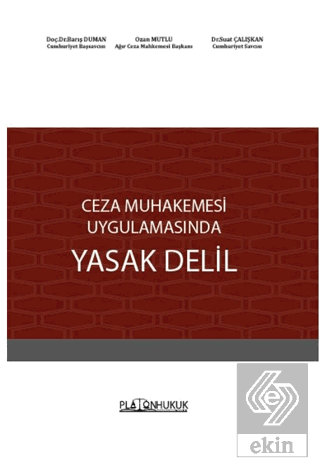 Ceza Muhakemesi Uygulamasında Yasak Delil