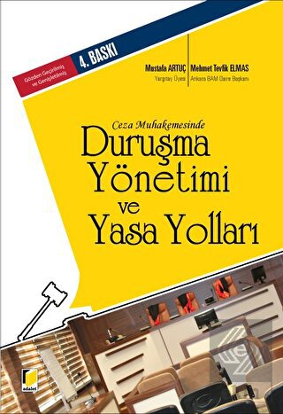 Ceza Muhakemesinde Duruşma Yönetimi ve Yasa Yollar