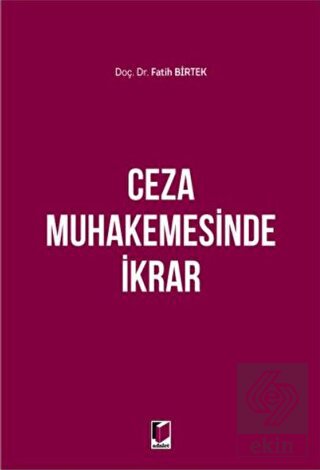 Ceza Muhakemesinde İkrar