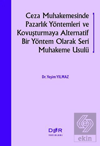 Ceza Muhakemesinde Pazarlık Yöntemleri ve Kovuştur