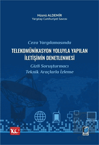 Ceza Yargılamasında Telekomünikasyon Yoluyla Yapılan İletişimin Denetlenmesi