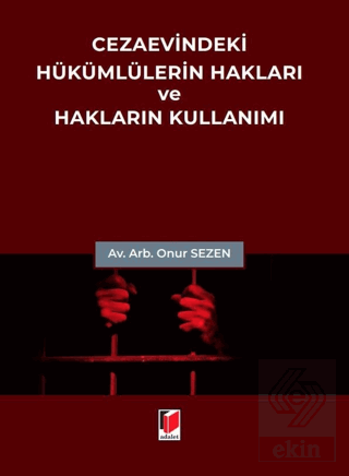 Cezaevindeki Hükümlülerin Hakları ve Hakların Kullanımı