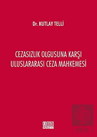 Cezasızlık Olgusuna Karşı Uluslararası Ceza Mahkem