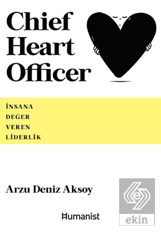 Chief Heart Officer - İnsana Değer Veren Liderlik