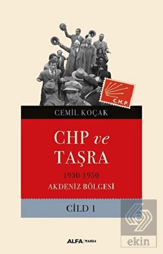 CHP ve Taşra Cilt 1