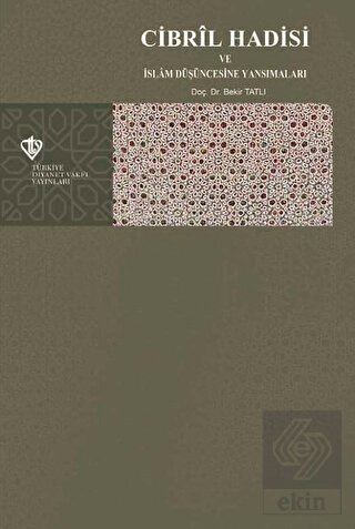 Cibril Hadisi ve İslam Düşüncesine Yansımaları