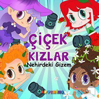 Çiçek Kızlar Nehirdeki Gizem