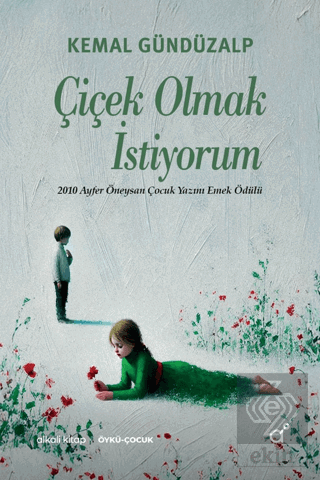 Çiçek Olmak İstiyorum