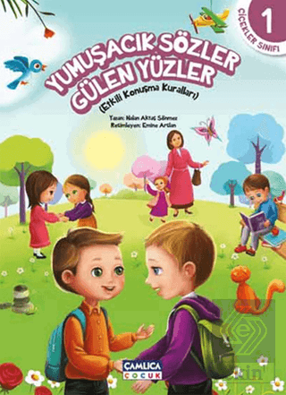 Çiçekler Sınıfı 1: Yumuşacık Sözler Gülen Yüzler