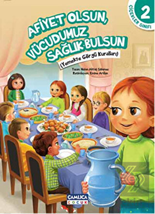 Çiçekler Sınıfı 2 : Afiyet Olsun Vücudumuz Sağlık