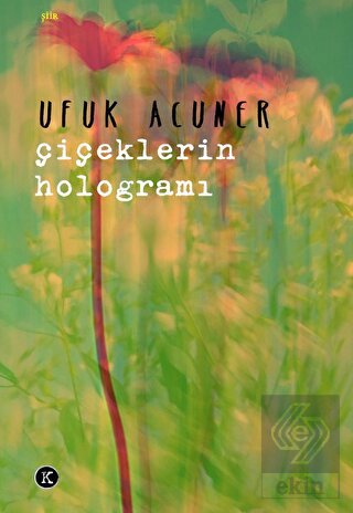 Çiçeklerin Hologramı