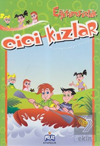 Cici Kızlar - Eğitimsizlik