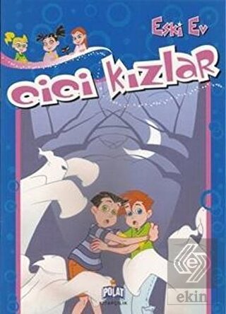 Cici Kızlar - Eski Ev