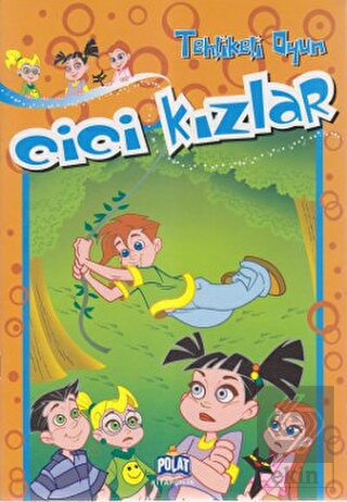 Cici Kızlar - Tehlikeli Oyun