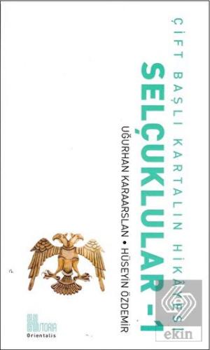 Çift Başlı Kartalın Hikayesi - Selçuklular 1