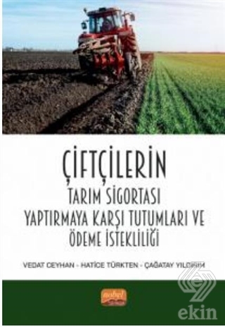 Çiftçilerin Tarım Sigortası Yaptırmaya Karşı Tutum
