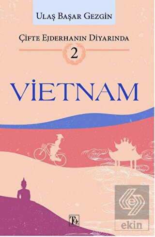 Çifte Ejderhanın Diyarında - 2: Vietnam