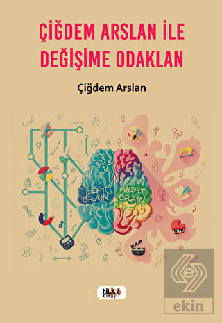 Çiğdem Arslan ile Değişime Odaklan
