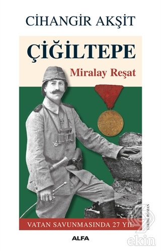 Çiğiltepe - Miralay Reşat