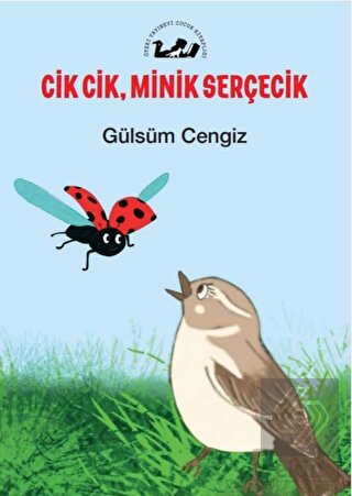 Cik Cik, Minik Serçecik