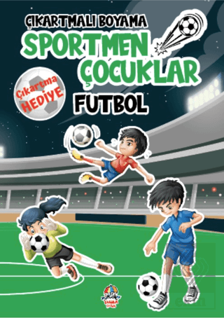Çıkartmalı Boyama - Sportmen Çocuklar - Futbol