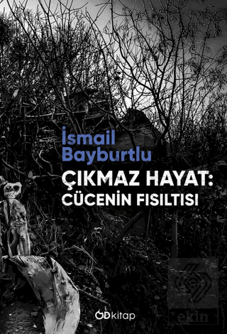 Çıkmaz Hayat: Cücenin Fısıltısı