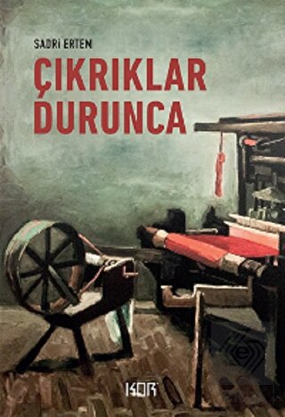 Çıkrıklar Durunca